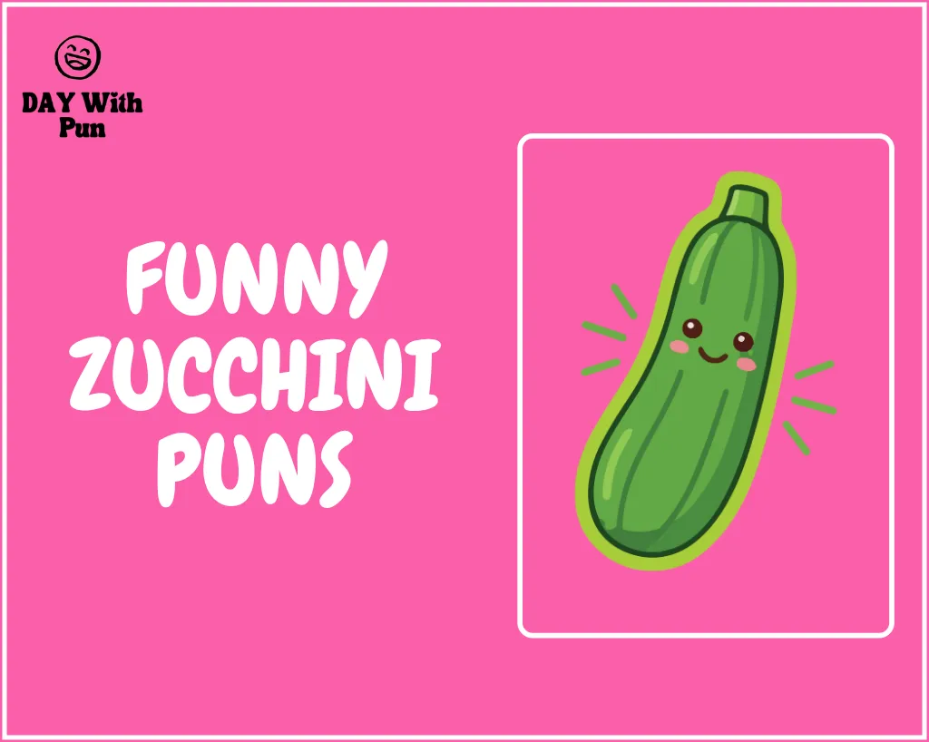 Zucchini Puns That Will Grow Big Laughs Fast 4 Funny Zucchini Puns
