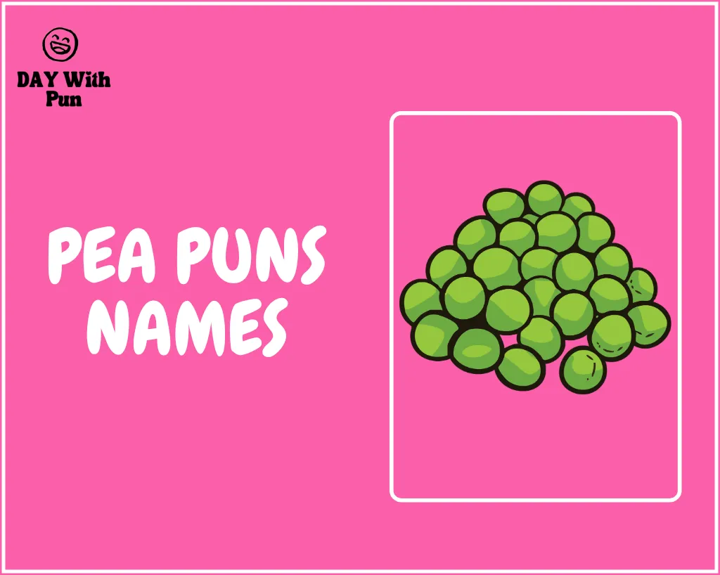 Pea Puns Names